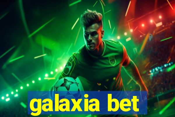 galaxia bet